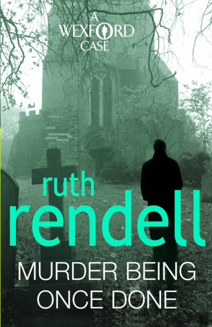 Book cover of: Murder Being Once Done. By: Ruth Rendell