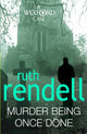 Book cover of: Murder Being Once Done. By: Ruth Rendell