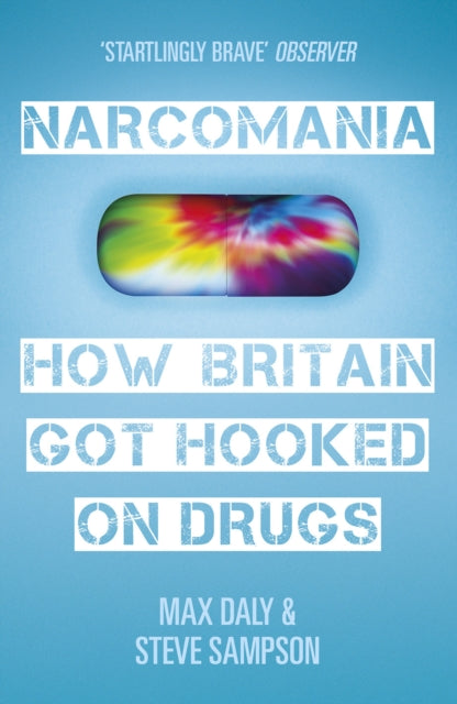 Book cover of: Narcomania. By: Max Daly
