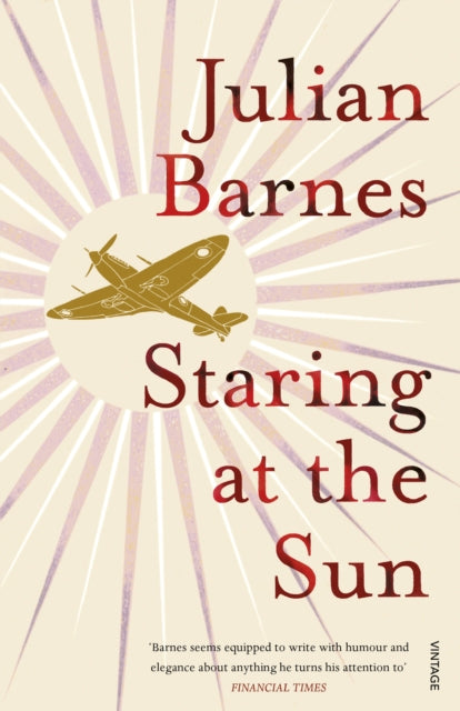 Book cover of: Staring at the Sun. By: Julian Barnes