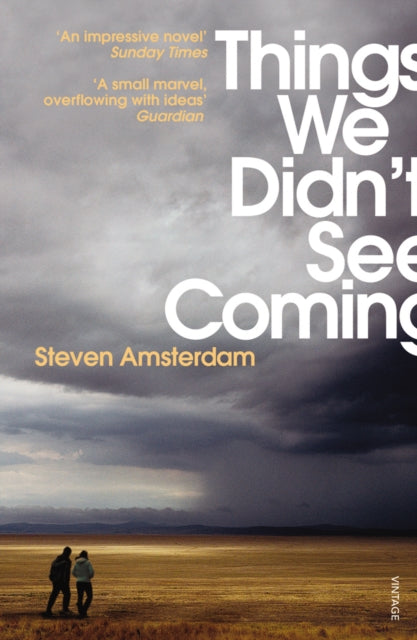Book cover of: Things We Didn't See Coming. By: Steven Amsterdam