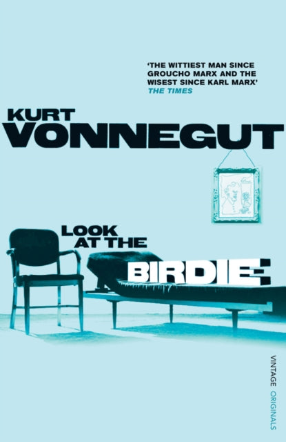Book cover of: Look at the Birdie. By: Kurt Vonnegut