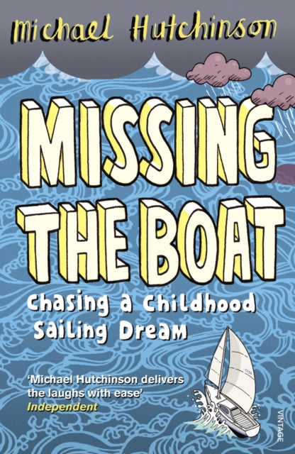Book cover of: Missing the Boat. By: Michael Hutchinson