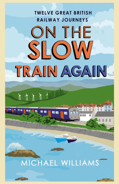 Book cover of: On the Slow Train Again