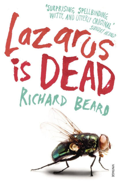 Book cover of: Lazarus Is Dead. By: Richard Beard
