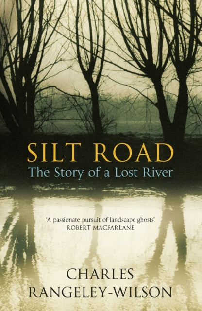 Book cover of: Silt Road. By: Charles Rangeley-Wilson