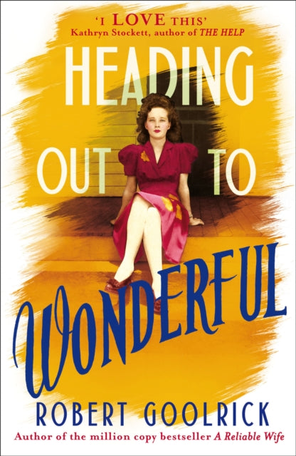 Book cover of: Heading Out to Wonderful. By: Robert Goolrick
