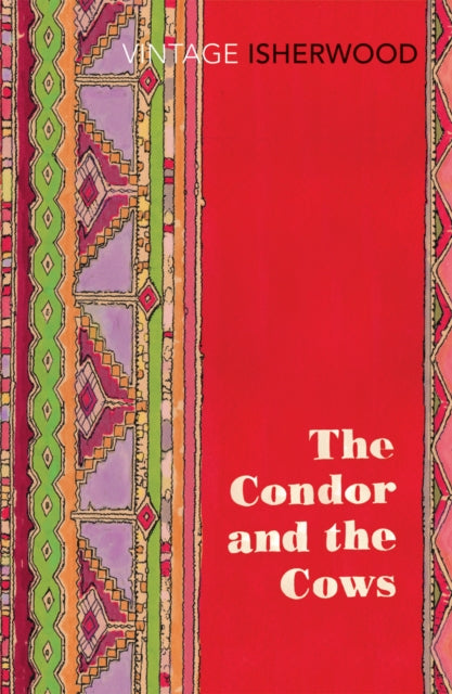 Book cover of: Condor and the Cows. By: Christopher Isherwood