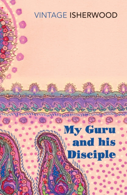 Book cover of: My Guru and His Disciple