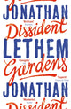 Book cover of: Dissident Gardens. By: Jonathan Lethem