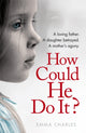 Book cover of: How Could He Do It?. By: Emma Charles