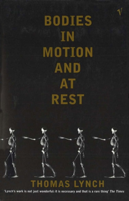 Book cover of: Bodies In Motion and At Rest. By: Thomas Lynch