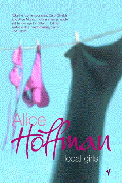 Book cover of: Local Girls. By: Alice Hoffman