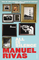 Book cover of: All Is Silence. By: Manuel Rivas