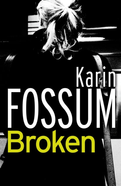 Book cover of: Broken. By: Karin Fossum