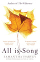 Book cover of: All is Song. By: Samantha Harvey - undifferentiated