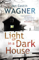 Book cover of: Light in a Dark House. By: Jan Costin Wagner