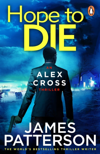 Book cover of: Hope to Die. By: James Patterson
