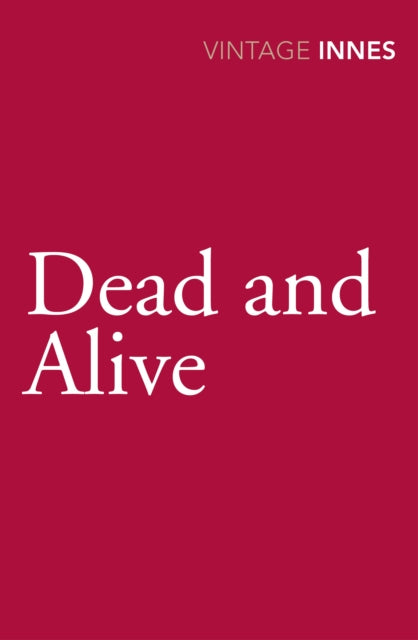 Book cover of: Dead and Alive. By: Hammond Innes