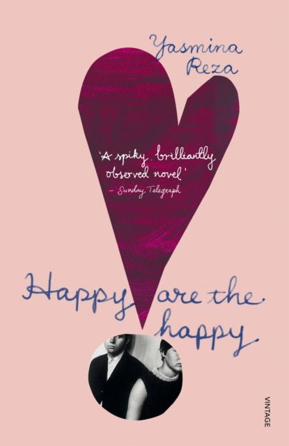 Book cover of: Happy are the Happy. By: Yasmina Reza