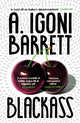 Book cover of: Blackass. By: A. Igoni Barrett