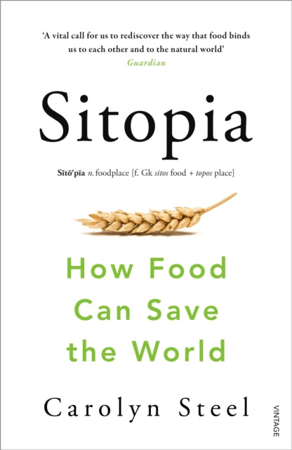 Book cover of: Sitopia. By: Carolyn Steel