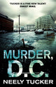 Book cover of: Murder, D.C.. By: NEELY TUCKER