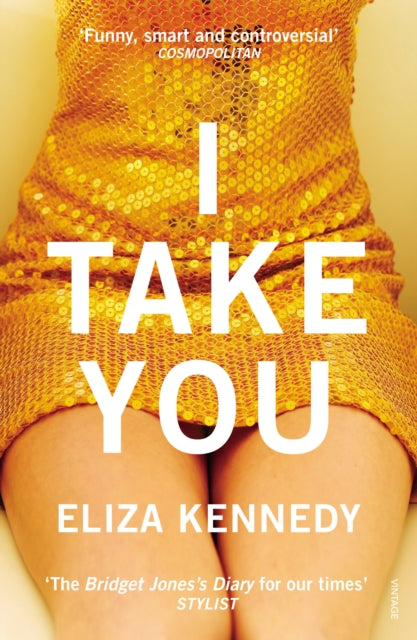 Book cover of: I Take You. By: Eliza Kennedy