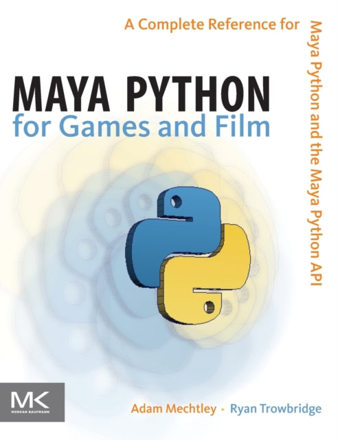 Book cover of: Maya Python for Games and Film. By: Adam Mechtley