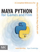 Book cover of: Maya Python for Games and Film. By: Adam Mechtley
