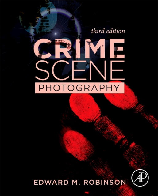 Book cover of: Crime Scene Photography. By: Edward M. Robinson