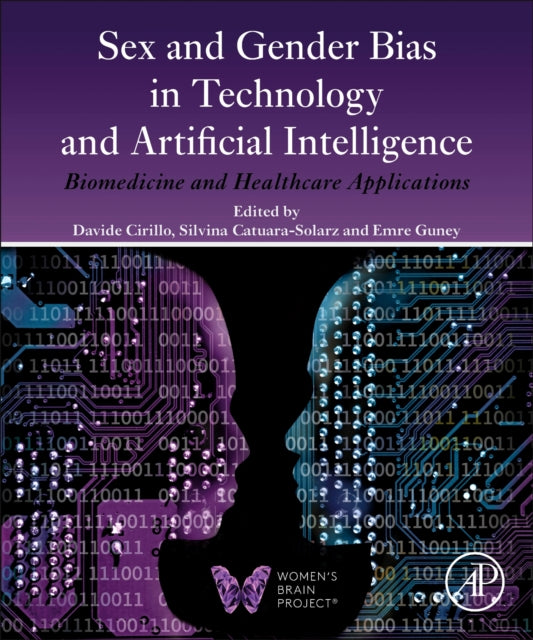 Book cover of: Sex and Gender Bias in Technology and Artificial Intelligence. By: Davide Cirillo