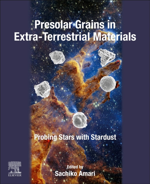 Book cover of: Presolar Grains in Extra-Terrestrial Materials. By: Sachiko Amari