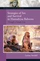 Book cover of: Strategies of Sex and Survival in Female Hamadryas Baboons. By: Larissa Swedell