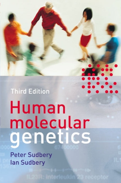 Book cover of: Human Molecular Genetics. By: Peter Sudbery