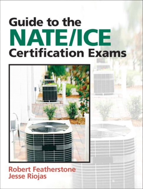 Book cover of: Guide to NATE/ICE Certification Exams. By: Robert Featherstone