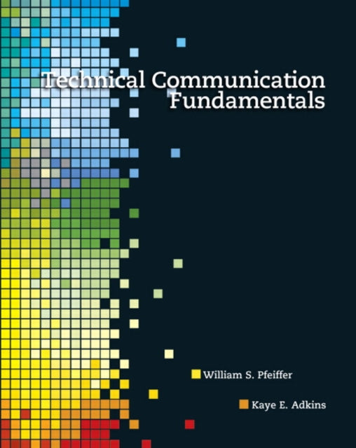 Book cover of: Technical Communication Fundamentals. By: William S. Pfeiffer