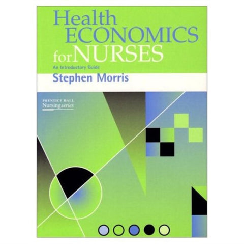 Health Economics For Nurses