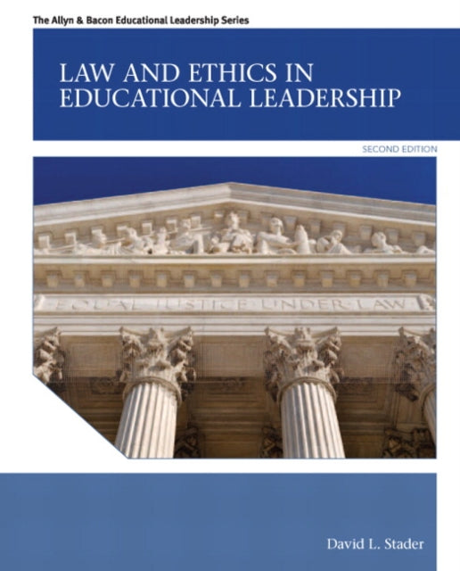 Book cover of: Law and Ethics in Educational Leadership. By: David L. Stader