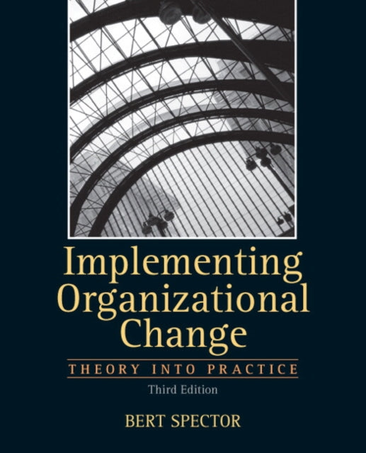 Book cover of: Implementing Organizational Change. By: Bert Spector