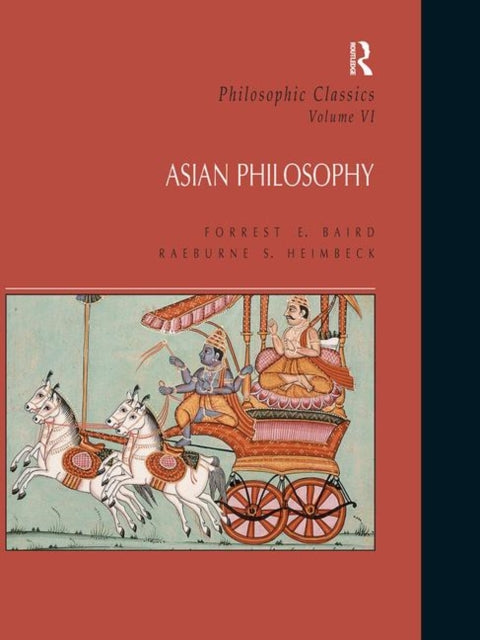 Book cover of: Philosophic Classics: Asian Philosophy, Volume VI. By: Forrest E. Baird