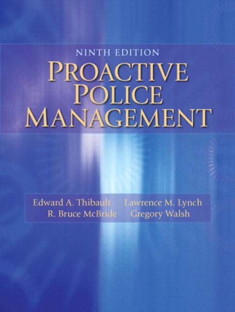 Book cover of: Proactive Police Management. By: Edward A. Thibault Ph.D.