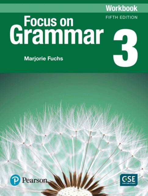 Book cover of: Focus on Grammar - (AE) - 5th Edition (2017) - Workbook - Level 3. By: Marjorie Fuchs