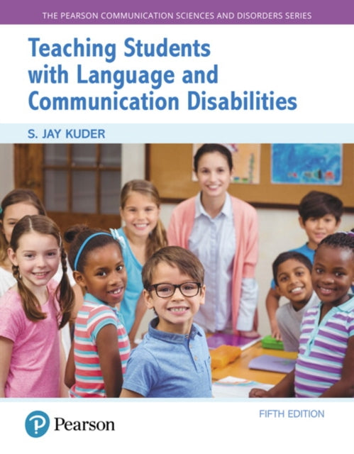 Book cover of: Teaching Students with Language and Communication Disabilities. By: S. Jay Kuder