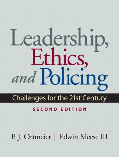 Book cover of: Leadership, Ethics and Policing. By: P. J. Ortmeier