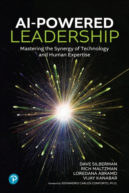 Book cover of: AI-Powered Leadership. By: SILBERMAN,DAVE ET AL
