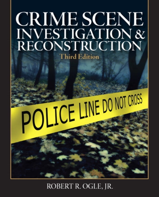 Book cover of: Crime Scene Investigation and Reconstruction. By: Ogle, Robert R., Jr.
