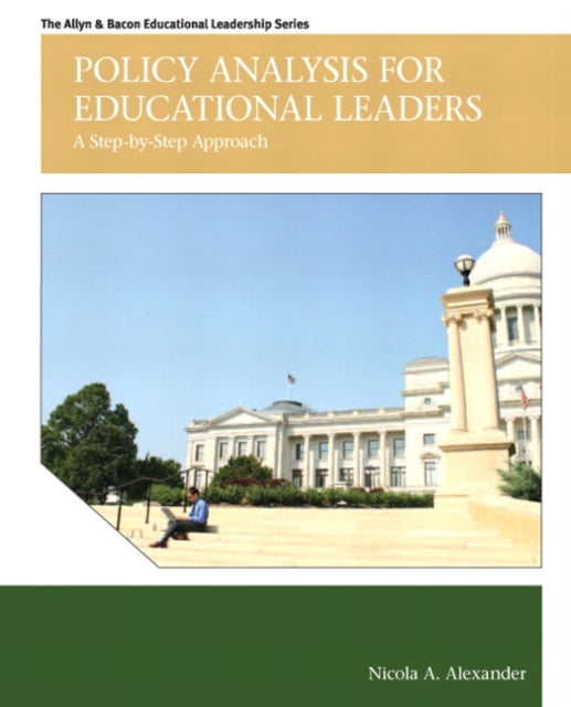 Book cover of: Policy Analysis for Educational Leaders. By: Nicola A. Alexander