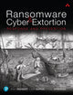 Book cover of: Ransomware and Cyber Extortion. By: DAVIDOFF, S ET AL
