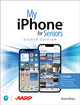 Book cover of: My iPhone for Seniors (covers all iPhone running iOS 15, including the new series 13 family). By: Brad Miser